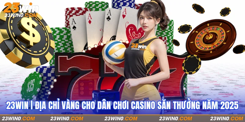 Giới thiệu khái quát nhà cái 23Win